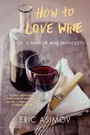 Hogyan szeressük a bort - How to Love Wine