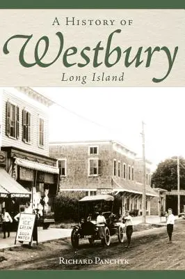 A Long Island-i Westbury története - A History of Westbury, Long Island