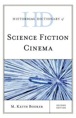 A sci-fi film történeti szótára, második kiadás - Historical Dictionary of Science Fiction Cinema, Second Edition