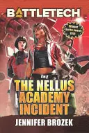 BattleTech: Akadémia incidens - BattleTech: The Nellus Academy Incident