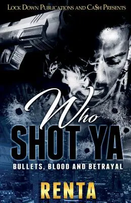 Ki lőtt YA-ra: Golyók, vér és árulás - Who Shot YA: Bullets, Blood and Betrayal