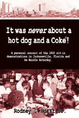 Soha nem egy hotdogról és egy kóláról szólt a dolog. - It Was Never About a Hotdog and a Coke