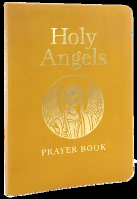 Szent Angyalok imakönyve - Holy Angels Prayer Book