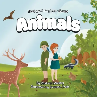 Zvířata (série Backyard Explorer Book 2) - Animals (Backyard Explorer Series Book 2)