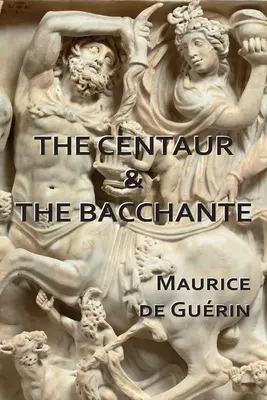 A kentaur és a bacchante - The Centaur & The Bacchante