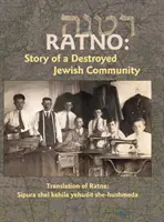 A Ratno Yizkor-könyv fordítása: Az elpusztított zsidó közösség története - Translation of Ratno Yizkor Book: The Story of the Destroyed Jewish Community