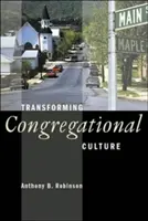 A gyülekezeti kultúra átalakítása - Transforming Congregational Culture