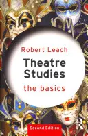 Színháztudományi tanulmányok: Alapjai - Theatre Studies: The Basics