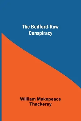 A Bedford-Row-összeesküvés - The Bedford-Row Conspiracy