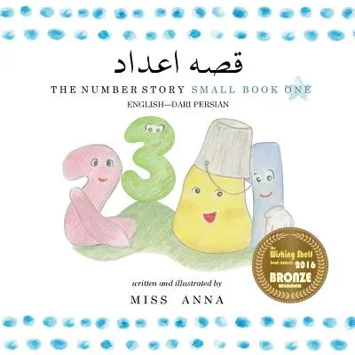 The Number Story 1 داستان اعداد: Small Book One angol-farszi perzsa - The Number Story 1 داستان اعداد: Small Book One English-Farsi Persian