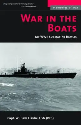 Háború a hajókon: A második világháborús tengeralattjáró-csatáim - War in the Boats: My WW II Submarine Battles