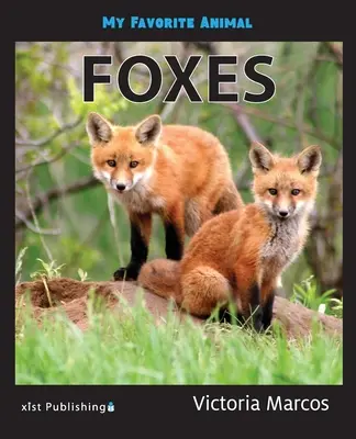 A kedvenc állatom: Foxes - My Favorite Animal: Foxes