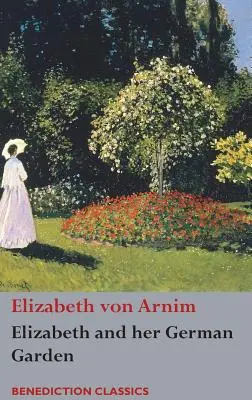 Erzsébet és a német kertje - Elizabeth and her German Garden