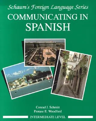 Kommunikáció spanyolul (középszintű) - Communicating in Spanish (Intermediate Level)