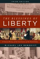 A szabadság áldásai: Az Egyesült Államok alkotmányának tömör története, harmadik kiadás - The Blessings of Liberty: A Concise History of the Constitution of the United States, Third Edition