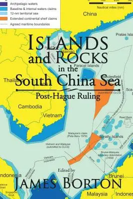 Szigetek és sziklák a Dél-kínai-tengeren: A hágai döntés után - Islands and Rocks in the South China Sea: Post-Hague Ruling