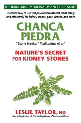 Chanca Piedra: A természet titka a vesekő ellen - Chanca Piedra: Nature's Secret for Kidney Stones