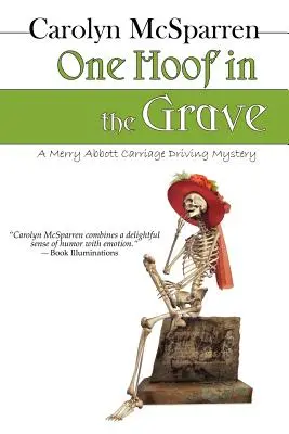 Egy pata a sírban: A Mossy Creek Carriage Driving Mystery - One Hoof in the Grave: A Mossy Creek Carriage Driving Mystery