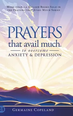 Imák, amelyek sokat segítenek a szorongás és a depresszió leküzdésében - Prayers that Avail Much to Overcome Anxiety and Depression