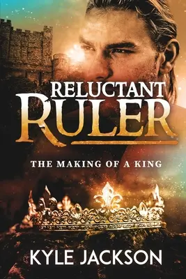 Vonakodó uralkodó: The Making of a King - Reluctant Ruler: The Making of a King