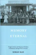 Örök emlékezet: A tlingit kultúra és az orosz ortodox kereszténység két évszázadon keresztül - Memory Eternal: Tlingit Culture and Russian Orthodox Christianity through Two Centuries