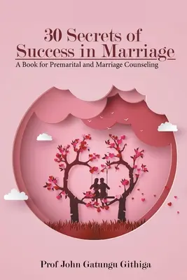 A házasság sikerének 30 titka - 30 Secrets of Success in Marriage