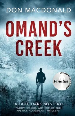 Omand's Creek: Egy lebilincselő krimi tele rejtélyekkel és feszültséggel - Omand's Creek: A gripping crime thriller packed with mystery and suspense