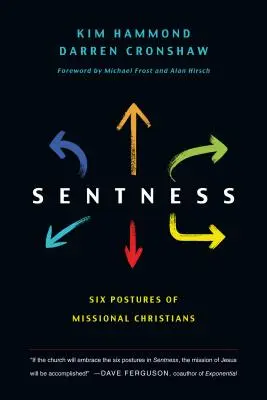 Érzékenység: A missziós keresztények hat testtartása - Sentness: Six Postures of Missional Christians