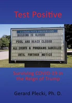 Teszt Pozitív: A COVID-19 túlélése Trump uralmában - Test Positive: Surviving COVID-19 in the Reign of Trump