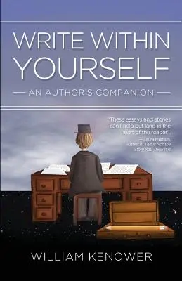 Írj magadban! A szerzői útitárs - Write Within Yourself: An Author's Companion