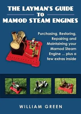 A laikusok útmutatója a Mamod gőzgépekhez (fekete-fehér) - The Layman's Guide To Mamod Steam Engines (Black & White)