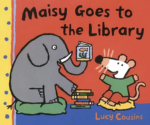 Maisy elmegy a könyvtárba - Maisy Goes to the Library