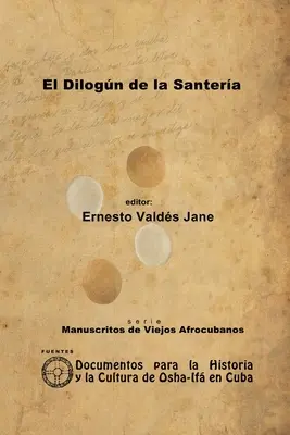 A Santera dilogja. Santera Annima jegyzetfüzete - El Dilogn de la Santera. Libreta de Santera Annima