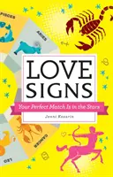 Szerelmi jelek: A tökéletes párod a csillagokban van - Love Signs: Your Perfect Match Is in the Stars