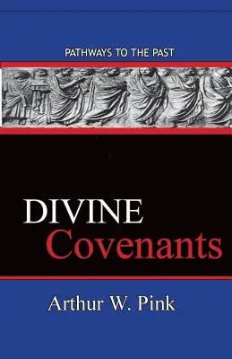 Isteni szövetségek: Utak a múltba - Divine Covenants: Pathways To The Past