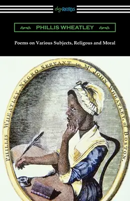 Különböző témájú, vallásos és erkölcsi versek - Poems on Various Subjects, Religious and Moral