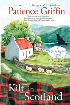 Kilt Skóciában: A Ewe Dunnit Mystery, Kilts and Quilts 8. könyv - Kilt in Scotland: A Ewe Dunnit Mystery, Kilts and Quilts Book 8