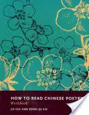 Hogyan olvassuk a kínai költészetet munkafüzet - How to Read Chinese Poetry Workbook