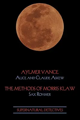 Természetfeletti detektívek 2: Aylmer Vance / Morris Klaw - Supernatural Detectives 2: Aylmer Vance / Morris Klaw