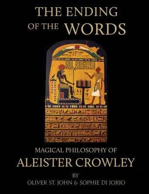 A szavak vége - Aleister Crowley mágikus filozófiája - The Ending of the Words - Magical Philosophy of Aleister Crowley