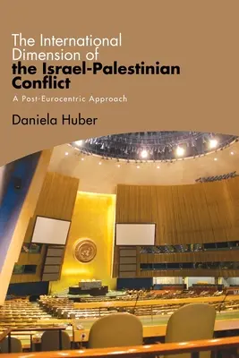 Az izraeli-palesztin konfliktus nemzetközi dimenziója - The International Dimension of the Israel-Palestinian Conflict