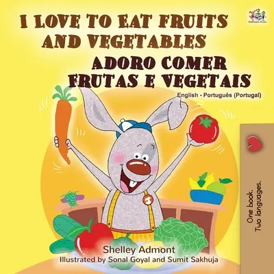 I Love to Eat Fruits and Vegetables (Angol-portugál kétnyelvű könyv - Portugália) - I Love to Eat Fruits and Vegetables (English Portuguese Bilingual Book - Portugal)