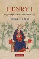 I. Henrik: Anglia királya és Normandia hercege - Henry I: King of England and Duke of Normandy