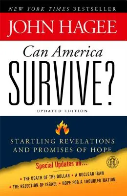 Túlélheti-e Amerika? Frissített kiadás: Megdöbbentő kinyilatkoztatások és reményteli ígéretek - Can America Survive? Updated Edition: Startling Revelations and Promises of Hope