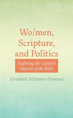 Férfiak, Szentírás és politika - Wo/men, Scripture, and Politics