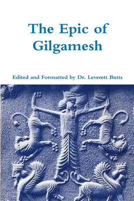 Gilgames eposza - The Epic of Gilgamesh