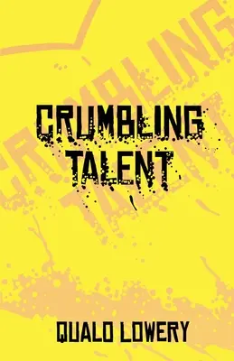 A Crumbling Talent