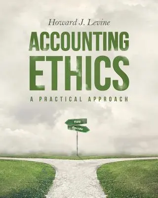 Számviteli etika: Gyakorlati megközelítés - Accounting Ethics: A Practical Approach