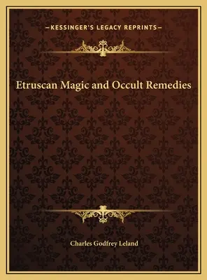 Etruszk mágia és okkult gyógymódok - Etruscan Magic and Occult Remedies