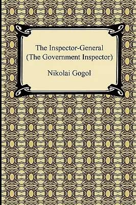 A főfelügyelő (A kormányfelügyelő) - The Inspector-General (the Government Inspector)